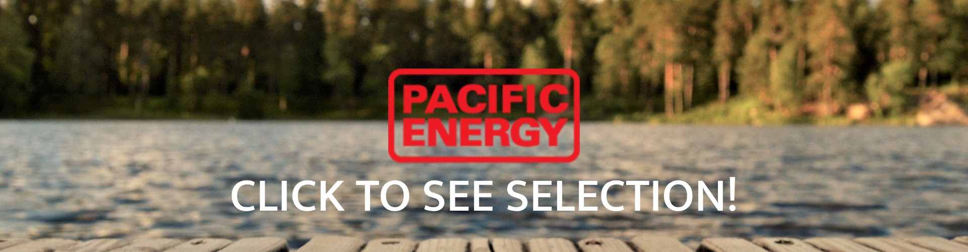 Pacific Energy Wood Stove Banner